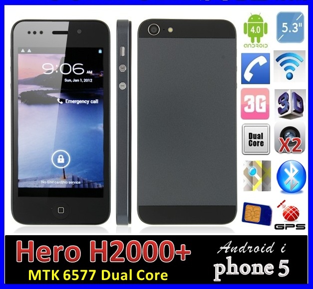 Hero H2000+ MTK6577 iphone 5 alike Smart Phone Hero H2000+ MTK6577 iphone 5 alike Smart Phone