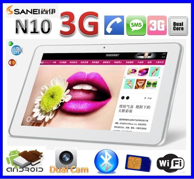 Sanei N10 3G Dual Core 10.1 inch Android
4.0.4 1GB RAM +4GB IPS 10 point Capacitive Touch
Screen